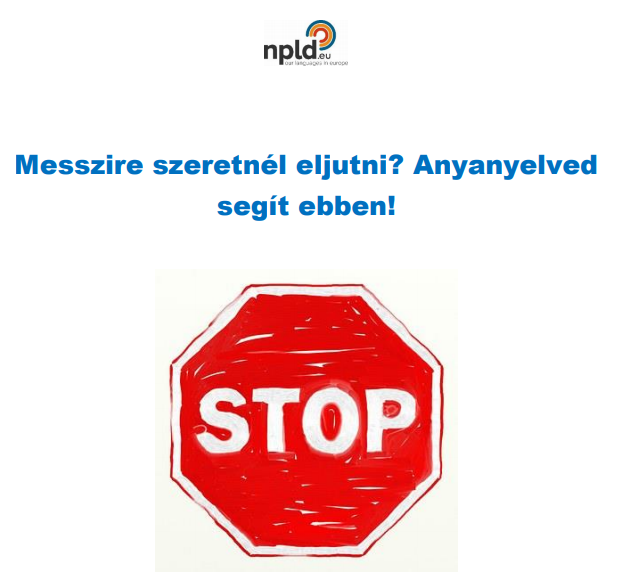 Messzire szeretnél eljutni? Anyanyelved segít ebben!